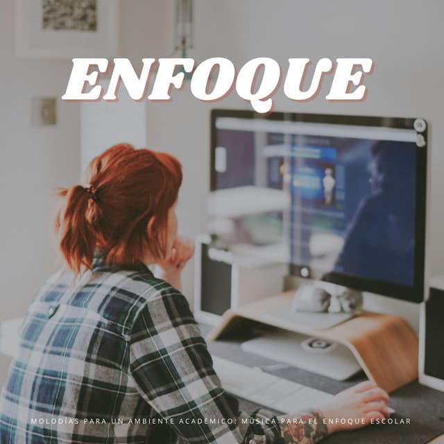 Molodías Para Un Ambiente Académico: Música Para El Enfoque Escolar - Lista de Reproducción de Estudio