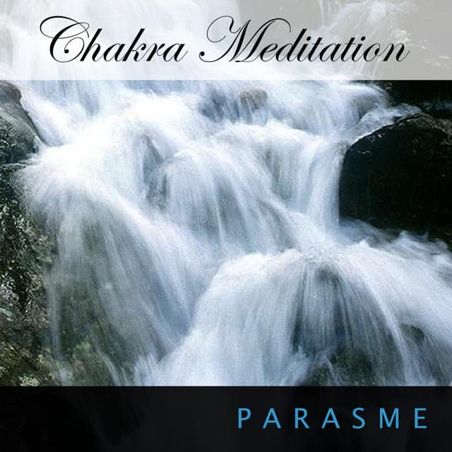 Chakra Meditation - Parasme