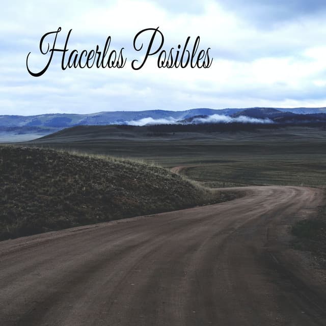 Hacerlos Posibles - Música Relajante