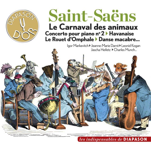 Saint-Saëns: Le Carnaval des animaux, Concerto pour piano No. 2, Havanaise, Le rouet d'Omphale, Danse macabre... - Camille Saint-Saëns