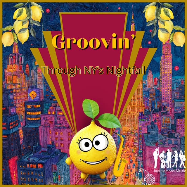Groovin’ Through NY’s Nightfall - Jazz Lemons Music