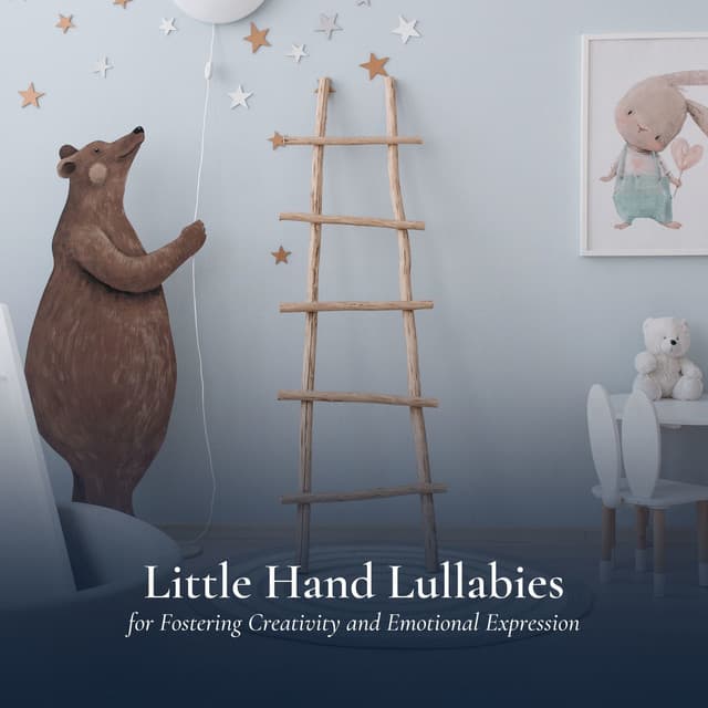 Little Hand Lullabies for Fostering Creativity and Emotional Expression - Musica para Bebes