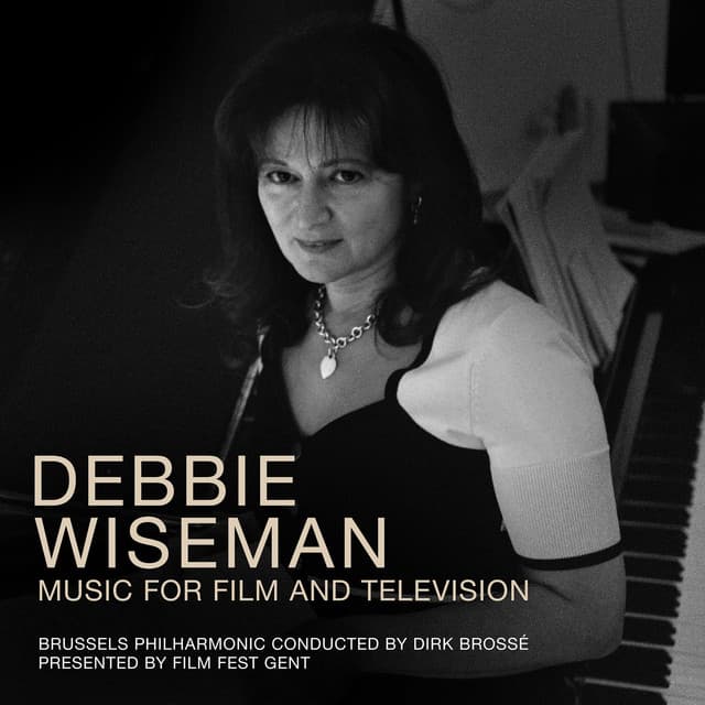 Debbie Wiseman - Music for Film and Television - Dirk Brossé