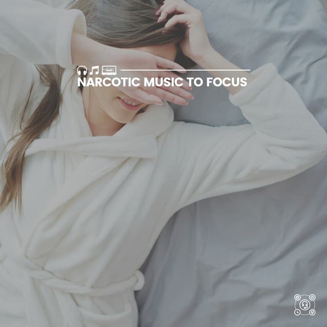 Narcotic Music to Focus - Deep Sleep Background Noise