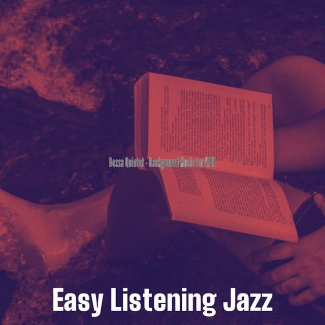 Bossa Quintet - Background Music for WFH - Easy Listening Jazz