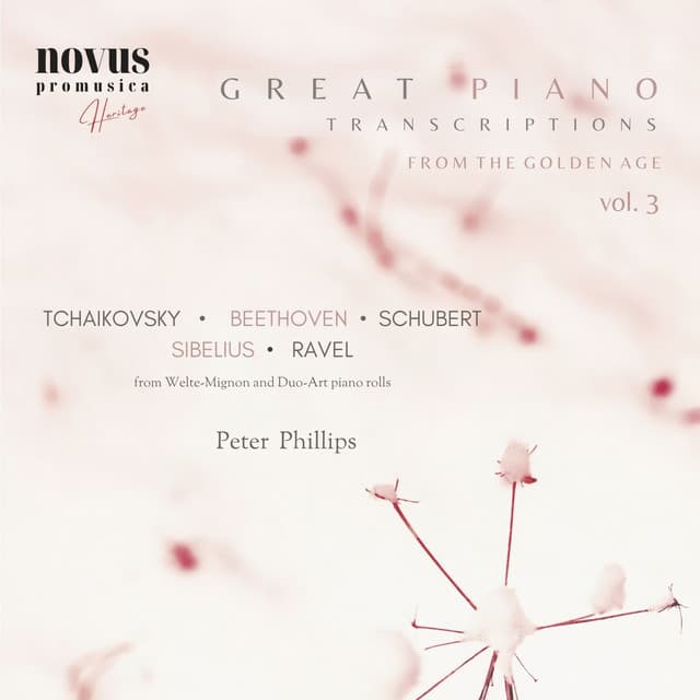 Great Piano Transcriptions from the Golden Age, Vol. 3 - Peter Phillips