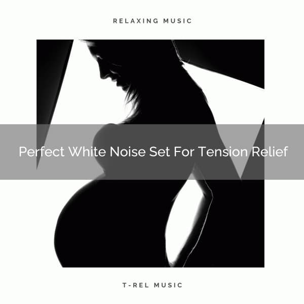 Perfect White Noise Set For Tension Relief - Baby White Noise / Baby Rain Sleep Sounds