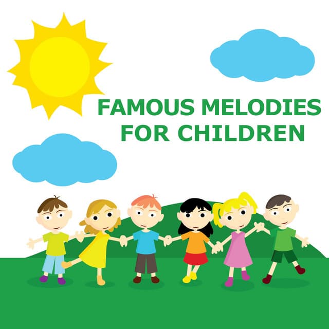 Famous Melodies For Children - Children's Music