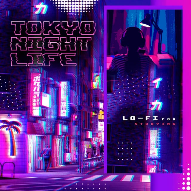 Tokyo Night Life - Lo-Fi for Studying