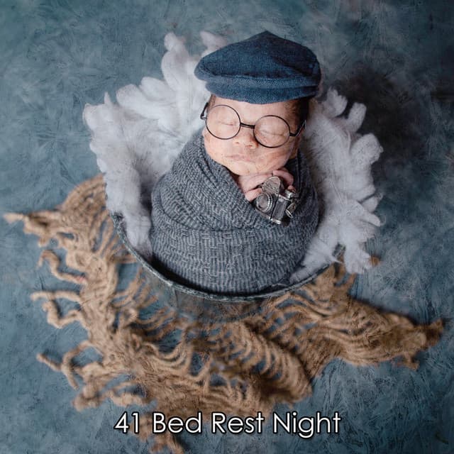 41 Bed Rest Night - Relaxing Sleep Music