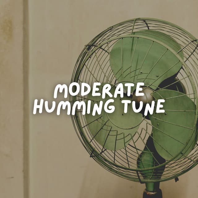 Moderate Humming Tune - Fan Sounds For Sleep