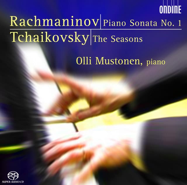 Rachmaninoff: Piano Sonata No. 1 in D Minor, Op. 28 - Tchaikovsky: The Seasons, Op. 37b - Pyotr Ilyich Tchaikovsky