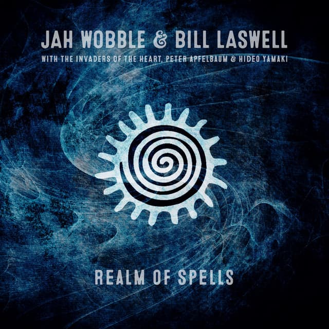 Realm Of Spells - Jah Wobble