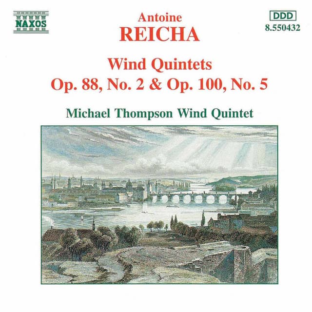 Reicha: Wind Quintets, Op. 88, No. 2 and Op. 100, No. 5 - Anton Reicha