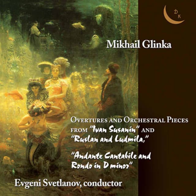 Glinka: Overtures & Orchestral Pieces - Mikhail Glinka
