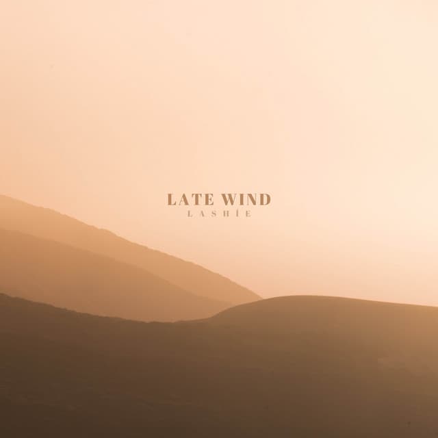 Late Wind - LashÍe