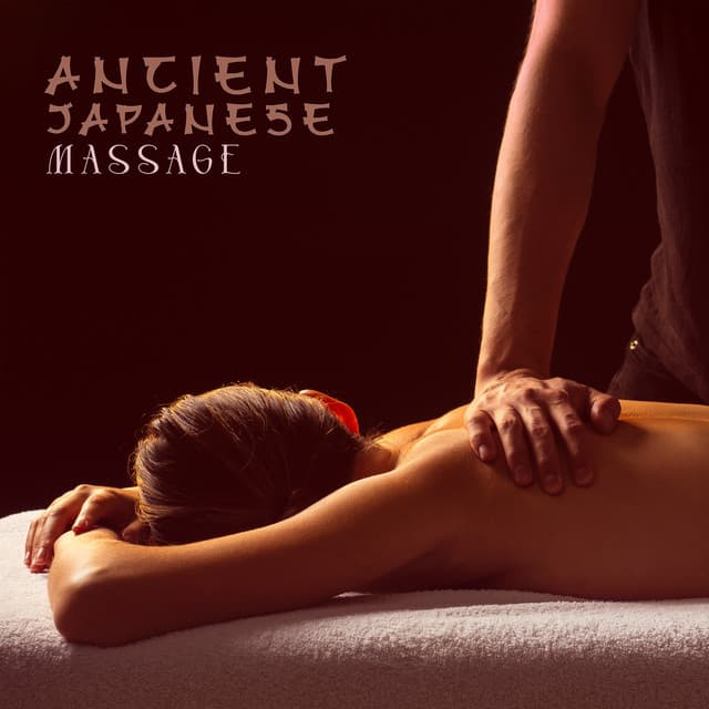 Ancient Japanese Massage - Erotic Music Oasis