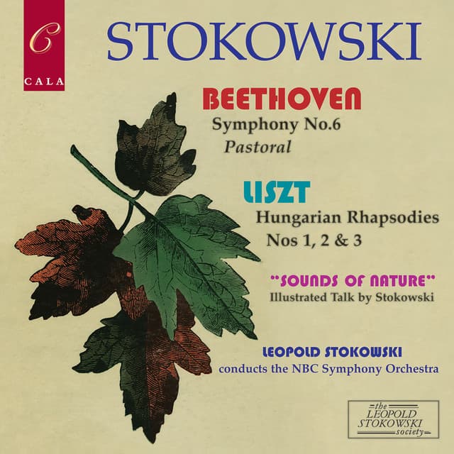 Beethoven: Symphony No. 6 - Liszt: Three Hungarian Rhapsodies - NBC Symphony Orchestra