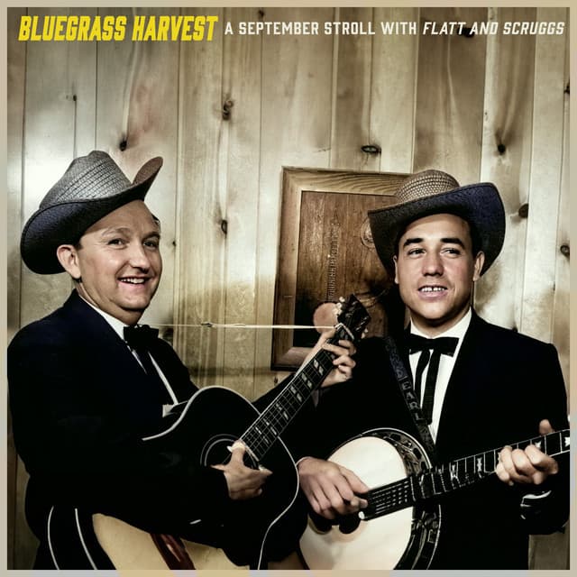 Bluegrass Harvest - A September Stroll with Flatt and Scruggs - Flatt & Scruggs