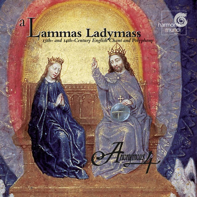 A Lammas Ladymass - 13th and 14th Century English Chant and Polyphony - Anonymous