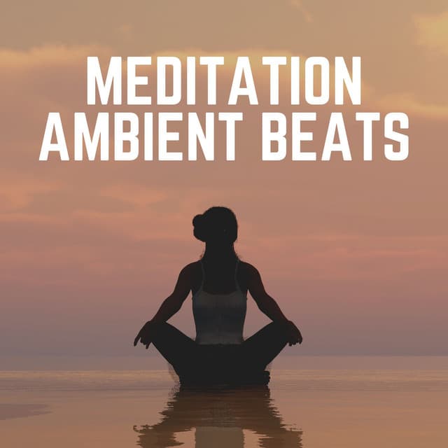 Meditation Ambient Beats - Zen