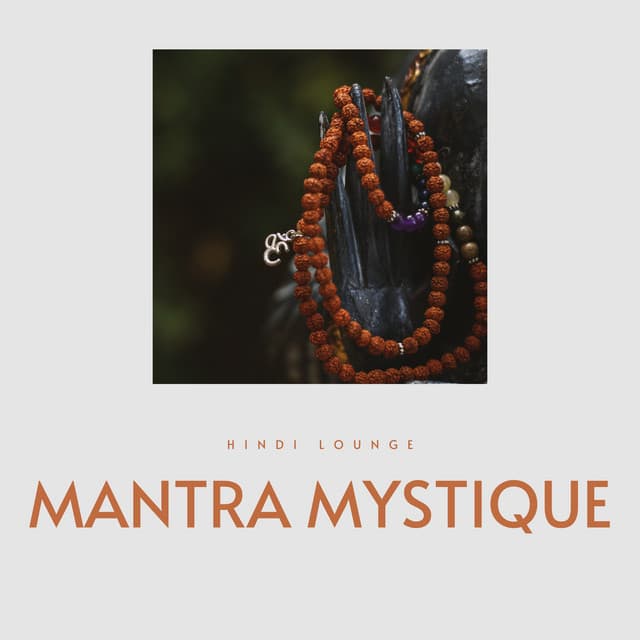 Mantra Mystique - Hindi Lounge