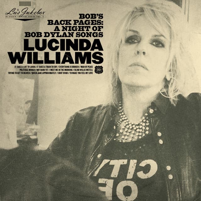 Bob's Back Pages: A Night of Bob Dylan Songs - Lucinda Williams
