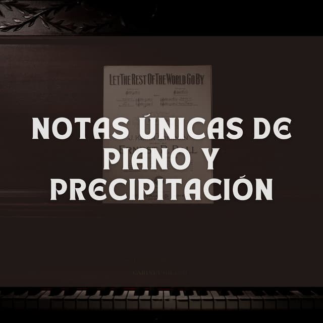 Notas Únicas De Piano Y Precipitación - Domingo de piano