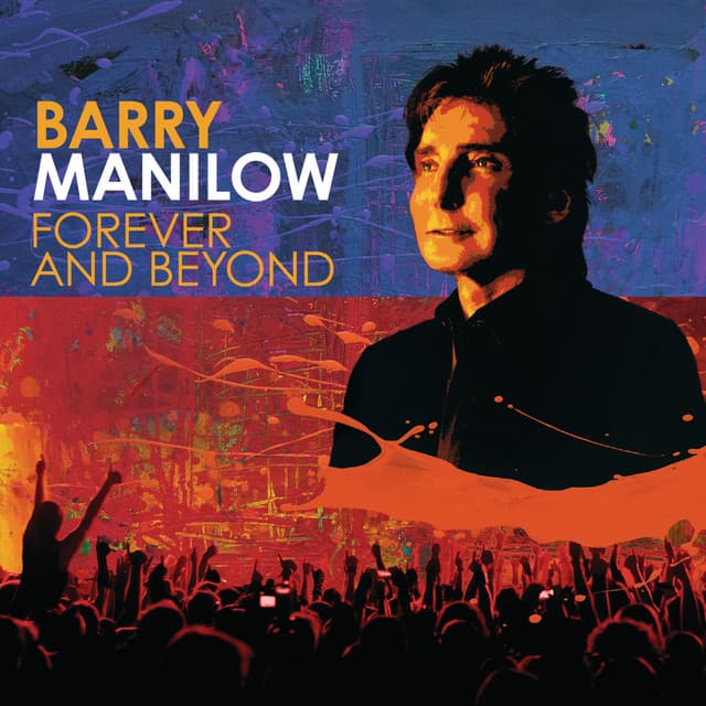 Forever And Beyond - Barry Manilow