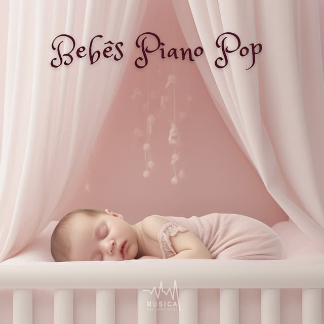 Bebês: Piano Pop - Música para Dormir Rápido