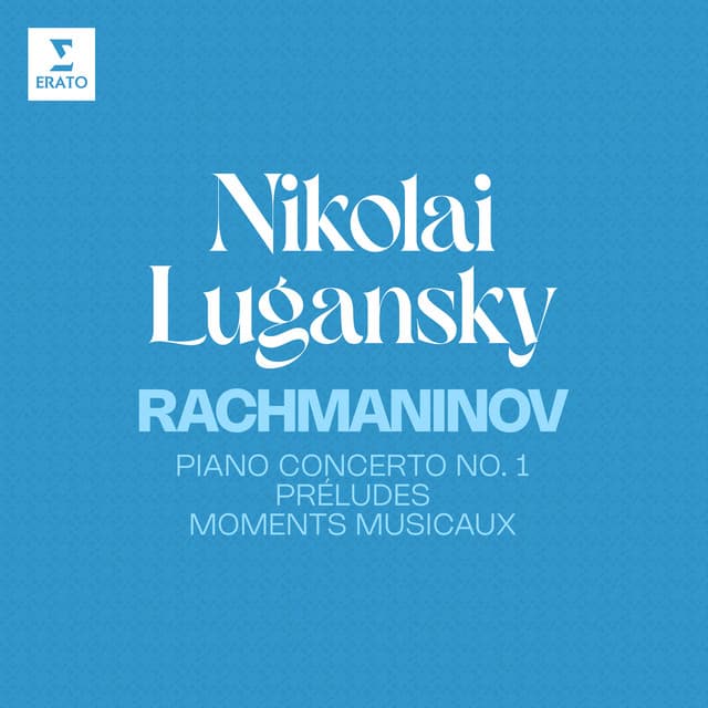Rachmaninov: Piano Concerto No. 1, Préludes & Moments musicaux - Sergei Rachmaninoff