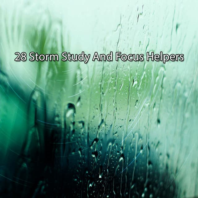 28 Storm Study And Focus Helpers - Piano and Thunderstorm