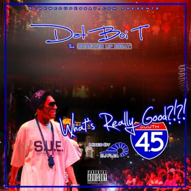 Whats Really Good 4.5 - Dat Boi T