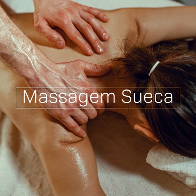 Massagem Sueca: Música para Ajudar Você a se Sentir Relaxado e Energizado - Wellness Sounds Relaxation Paradise