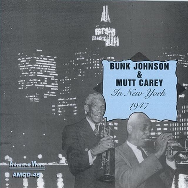 Bunk & Mutt in New York - 1947 - Bunk Johnson