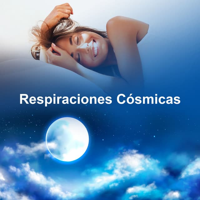 Respiraciones Cósmicas - Música Para Dormir Inspirada En El Espacio