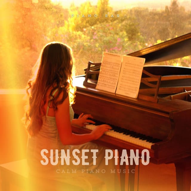 Sunset Piano: Calm Piano Music - Piano Bar
