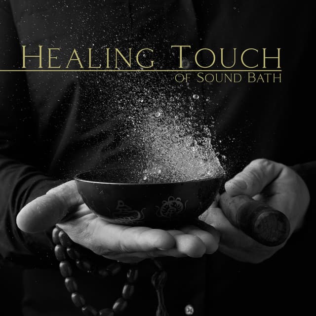 Healing Touch of Sound Bath: Tibetan Music for Spa & Wellness Treatments, Invigorate Body and Mind - Tibetan Prayers