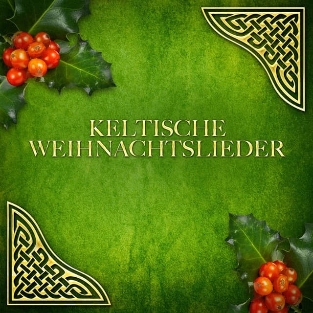 Keltische Weihnachtslieder - Weihnachten
