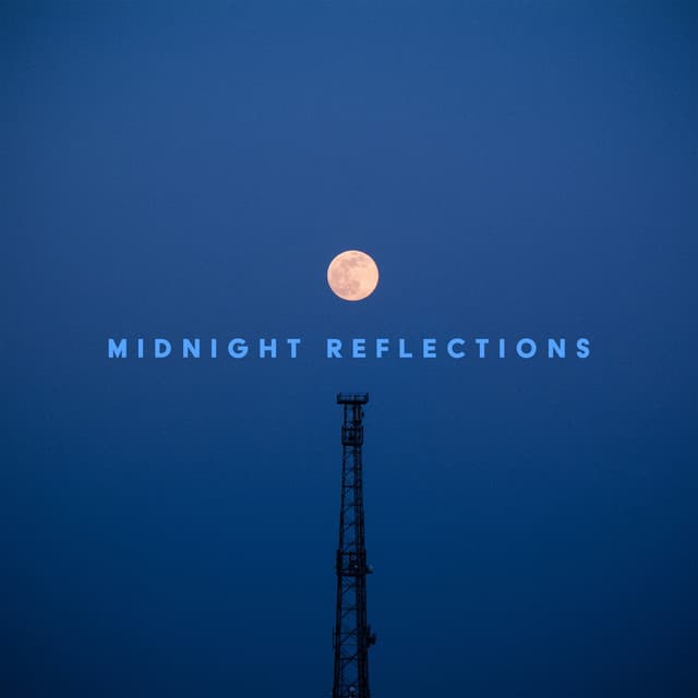 Midnight Reflections: Peaceful Moments for Rest & Restoration, Heal and Ease Insomnia - Calming Music Sanctuary