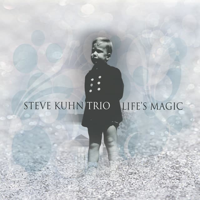 Life's Magic - Steve Kuhn