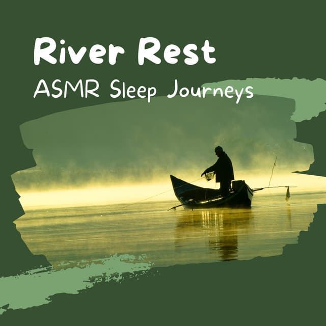 River Rest: ASMR Sleep Journeys - Calming Waves