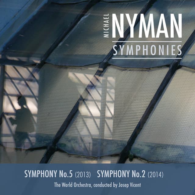 Symphonies No. 5 & No. 2 - Michael Nyman