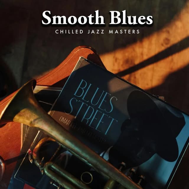 Smooth Blues - Chilled Jazz Masters