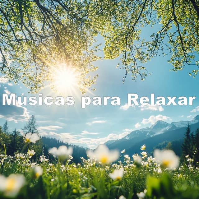 ! ! ! ! ! Relaxante, Musica Relaxante, Piano para Relaxar - Músicas Para Relaxar