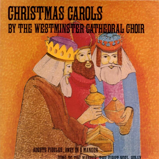 Christmas Carols by The Westminster Cathedral Choir - Westminster Cathedral Choir