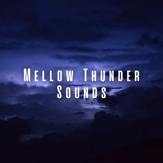 Mellow Thunder Sounds - Epic Soundscapes
