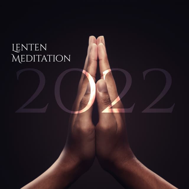 Lenten Meditation 2022: Spiritual Christian Development, Prepare Your Heart for Easter - Bible Study Music