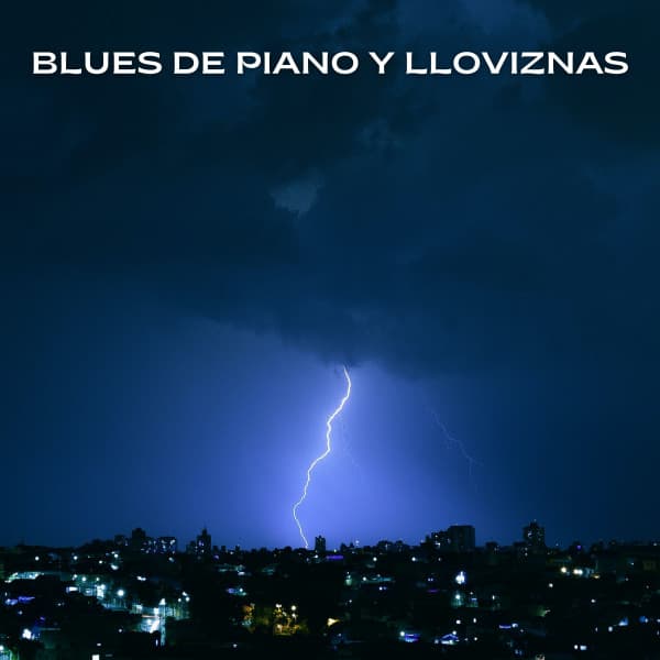 Blues De Piano Y Lloviznas - El sonido de la lluvia