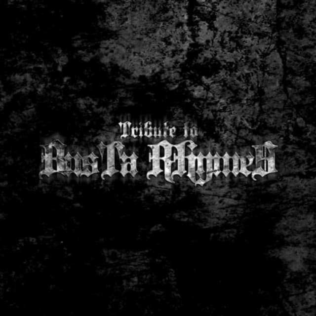 Tribute To Busta Rhymes - Busta Rhymes